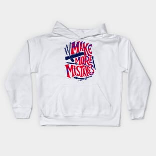 Make More Mistakes Kids Hoodie